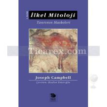 İlkel Mitoloji | Tanrının Maskeleri 1 | Joseph Campbell