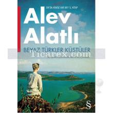 Beyaz Türkler Küstüler | Or'da Kimse Var mı? - 5. Kitap | Alev Alatlı