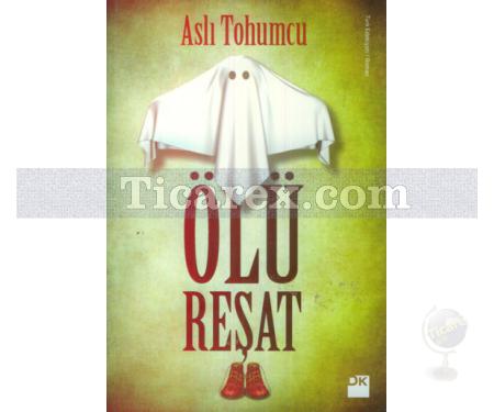 Ölü Reşat | Aslı Tohumcu - Resim 1