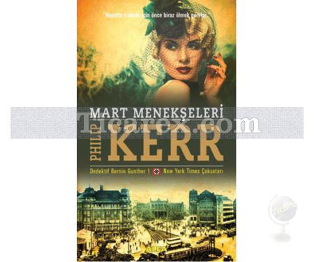 Mart Menekşeleri | Dedektif Bernie Gunther 1 | Philip Kerr - Resim 1