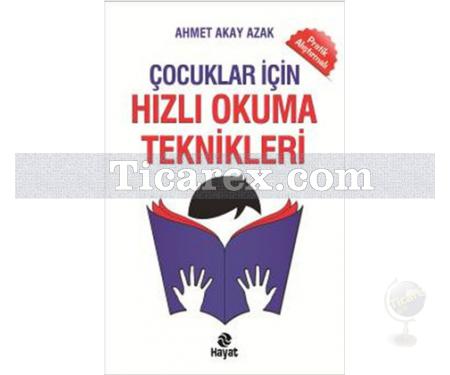 Çocuklar İçin Hızlı Okuma Teknikleri | Ahmet Akay Azak - Resim 1