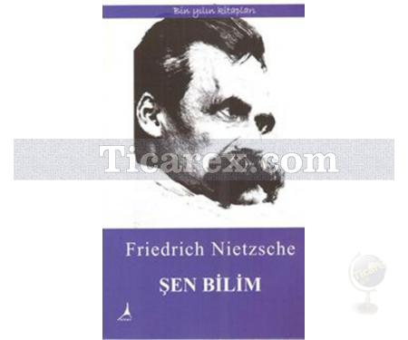 Şen Bilim | Friedrich Nietzsche - Resim 1