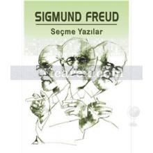 Seçme Yazılar | Sigmund Freud