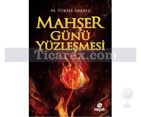 Mahşer Günü Yüzleşmesi | M. Yüksel Arkalı - Resim 1