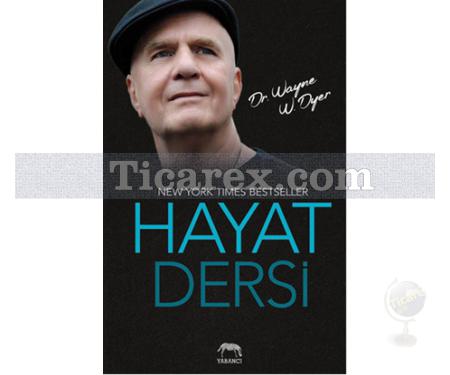 Hayat Dersi | Wayne W. Dyer - Resim 1