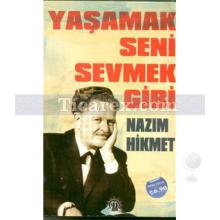 Yaşamak Seni Sevmek Gibi | Nazım Hikmet