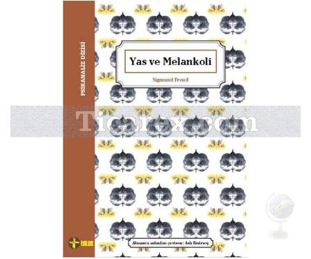 Yas ve Melankoli | Sigmund Freud - Resim 1