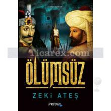 Ölümsüz | Zeki Ateş