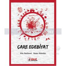 Çare Edebiyat | Ella Berthoud, Susan Elderkin