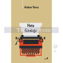 Hata Günlüğü | Atakan Yavuz