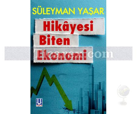 Hikayesi Biten Ekonomi | Süleyman Yaşar - Resim 1