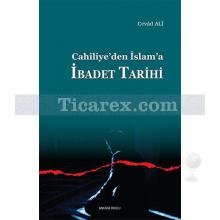 cahiliye_den_islam_a_ibadet_tarihi