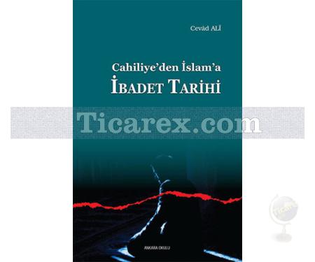 Cahiliye'den İslam'a İbadet Tarihi | Cevad Ali - Resim 1