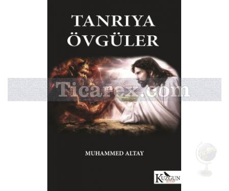 Tanrıya Övgüler | Muhammed Altay - Resim 1