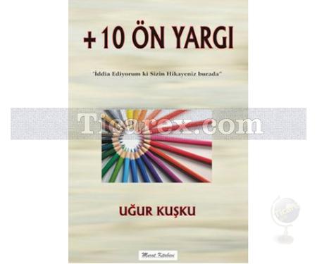 +10 Ön Yargı | Uğur Kuşku - Resim 1