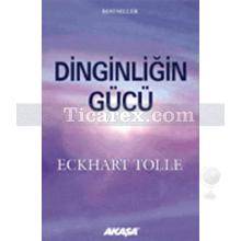 Dinginliğin Gücü | Eckhart Tolle