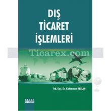 Dış Ticaret İşlemleri | Kahraman Arslan