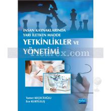 Yetkinlikler ve Yönetimi | İnsan Kaynaklarında Yarı İletken Madde | Tamer Keçecioğlu, Ece Kurtuluş