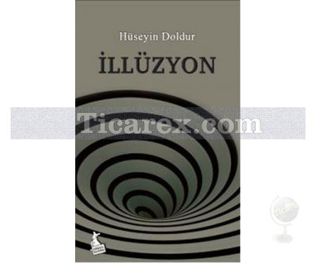 İllüzyon | Hüseyin Doldur - Resim 1