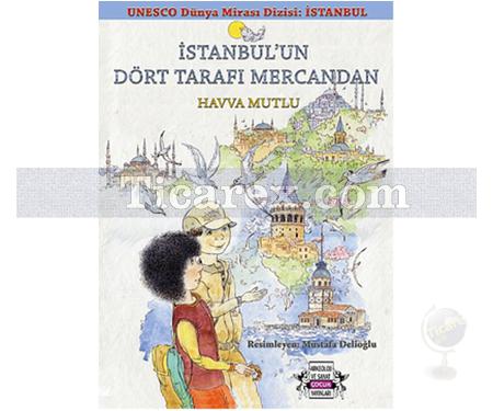 İstanbul'un Dört Tarafı Mercandan | UNESCO Dünya Mirası | Havva Mutlu - Resim 1