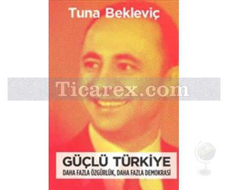 Güçlü Türkiye | Tuna Bekleviç - Resim 1