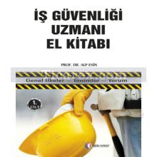 İş Güvenliği Uzmanı El Kitabı 1. Cilt | Alp Esin