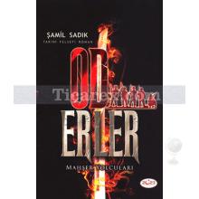 Od Erler | Mahşer Yolcuları | Şamil Sadık