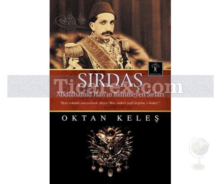 Sırdaş | Abdülhamid Han'ın Bilinmeyen Sırları | Oktan Keleş - Resim 1