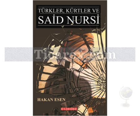 Türkler, Kürtler ve Said Nursi | Hakan Esen - Resim 1