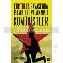 kurtulus_savasi_nda_istanbullu_ve_ankarali_komunistler