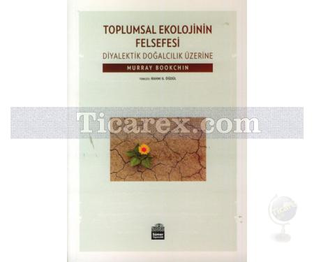 Toplumsal Ekolojinin Felsefesi | Murray Bookchın - Resim 1