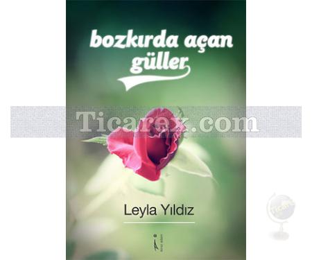 Bozkırda Açan Güller | Leyla Yıldız - Resim 1