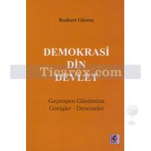 Demokrasi Din Devlet | Bozkurt Güvenç