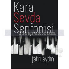 Kara Sevda Senfonisi | Fatih Aydın