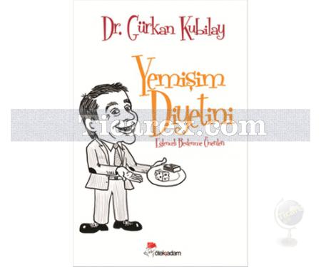 Yemişim Diyetini | Gürkan Kubilay - Resim 1