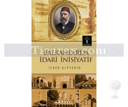 Balkanlarda İdari İnisiyatif | İlker Alptekin - Resim 1