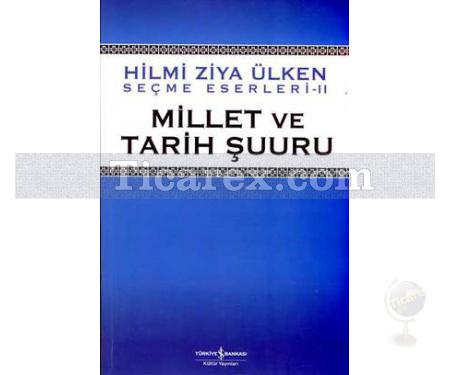 Millet Ve Tarih Şuuru | Hilmi Ziya Ülken - Resim 1