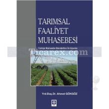 Tarımsal Faaliyet Muhasebesi | Ahmet Gökgöz