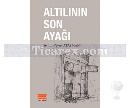 Altılının Son Ayağı | Semih - Veysel Atayman - Resim 1