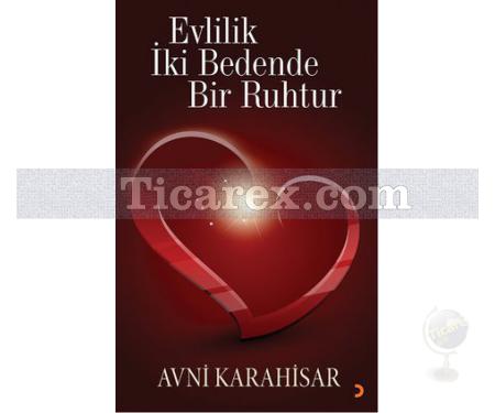 Evlilik İki Bedende Bir Ruhtur | Avni Karahisar - Resim 1