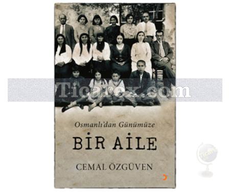 Osmanlı'dan Günümüze Bir Aile | Cemal Özgüven - Resim 1