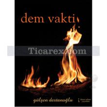 Dem Vakti | Gülşen Destanoğlu