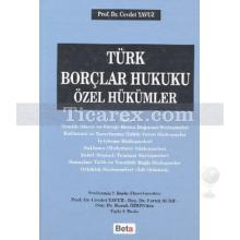 Türk Borçlar Hukuku Özel Hükümler (Ciltli) | Burak Özen, Cevdet Yavuz, Faruk Acar