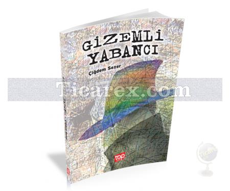 Gizemli Yabancı | ( 14+ Yaş ) | Çiğdem Sezer - Resim 1