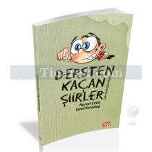 Dersten Kaçan Şiirler | ( 8+ Yaş ) | Nursel Çetin, Eşref Karadağ