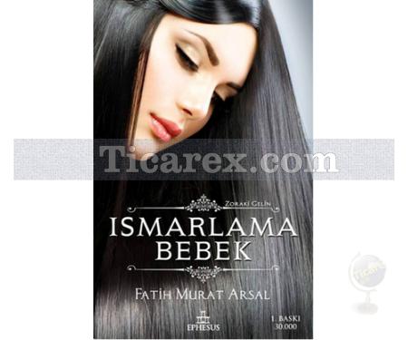 Ismarlama Bebek | Fatih Murat Arsal - Resim 1