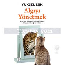 Algıyı Yönetmek | Yüksel Işık