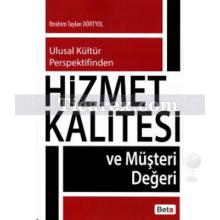 Hizmet Kalitesi ve Müşteri Değeri | İbrahim Taylan Dörtyol