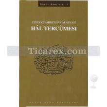 Hal Tercümesi | Esseyyid Abdülhakim Arvasi