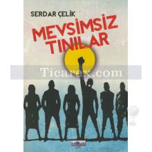 Mevsimsiz Tınılar | Serdar Çelik